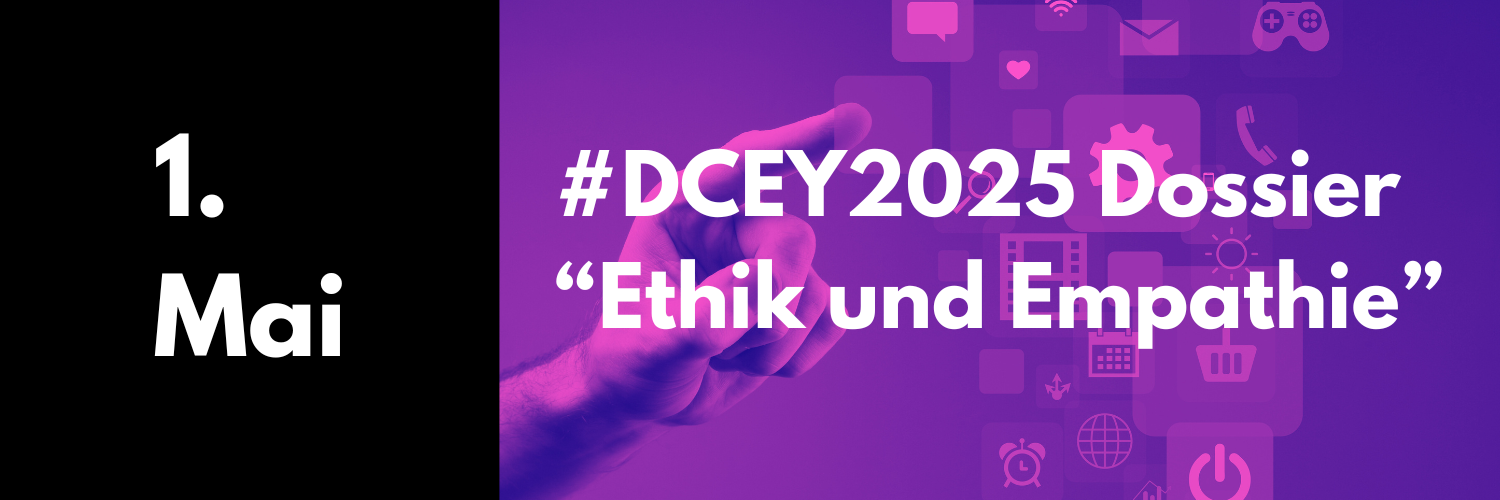 1. Mai: #DCEY2025 Dossier „Ethik und Empathie“