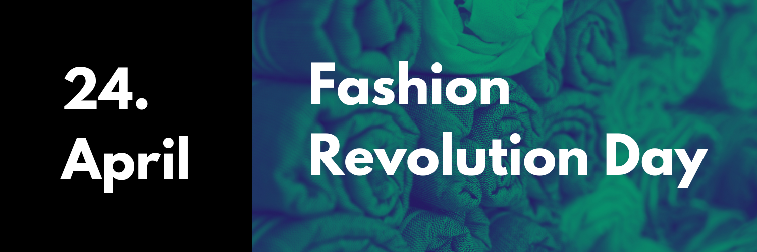 24. April 2025: Fashion Revolution Day