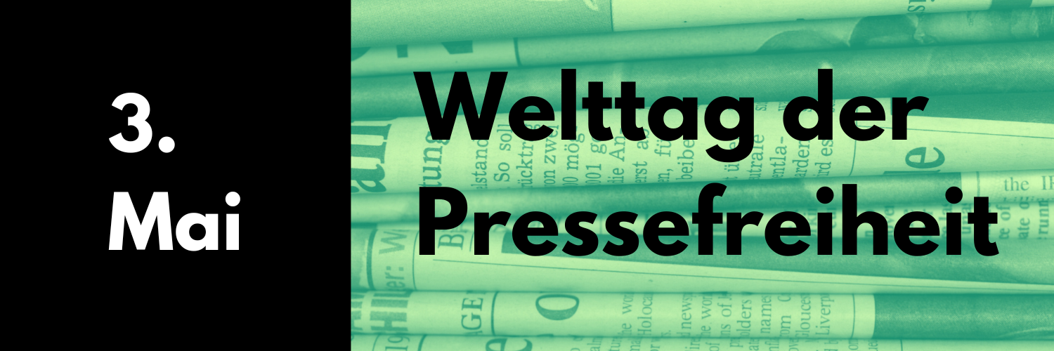 3. Mai 2025: Welttag der Pressefreiheit