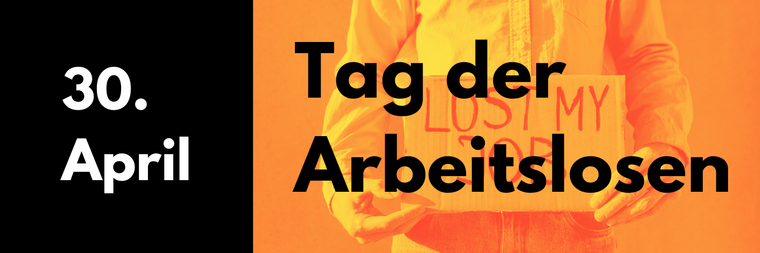 30. April 2025: Tag der Arbeitslosen