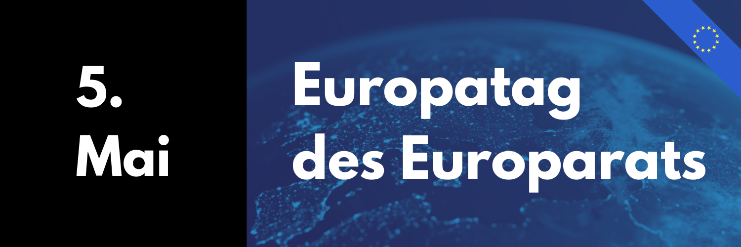 5. Mai 2025: Europatag des Europarats